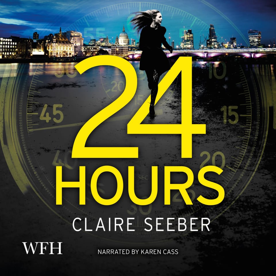 24 Hours Audiobook by Claire Seeber 24 Hours Audiobook by Claire Seeber