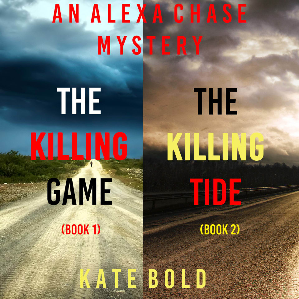 An Alexa Chase Suspense Thriller Bundle: The Killing Game (#1) and The Killing Tide (#2) - Audiobook, by Kate Bold