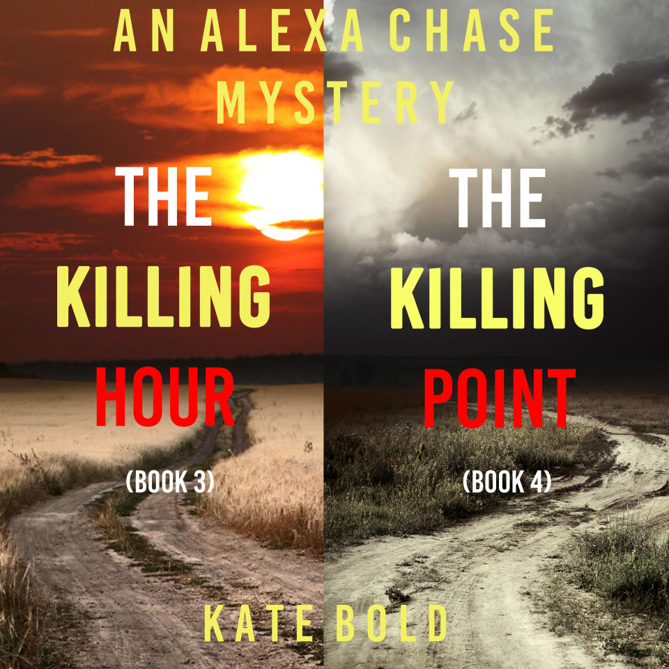 An Alexa Chase Suspense Thriller Bundle: The Killing Hour (#3) and The Killing Point (#4) - Audiobook, by Kate Bold