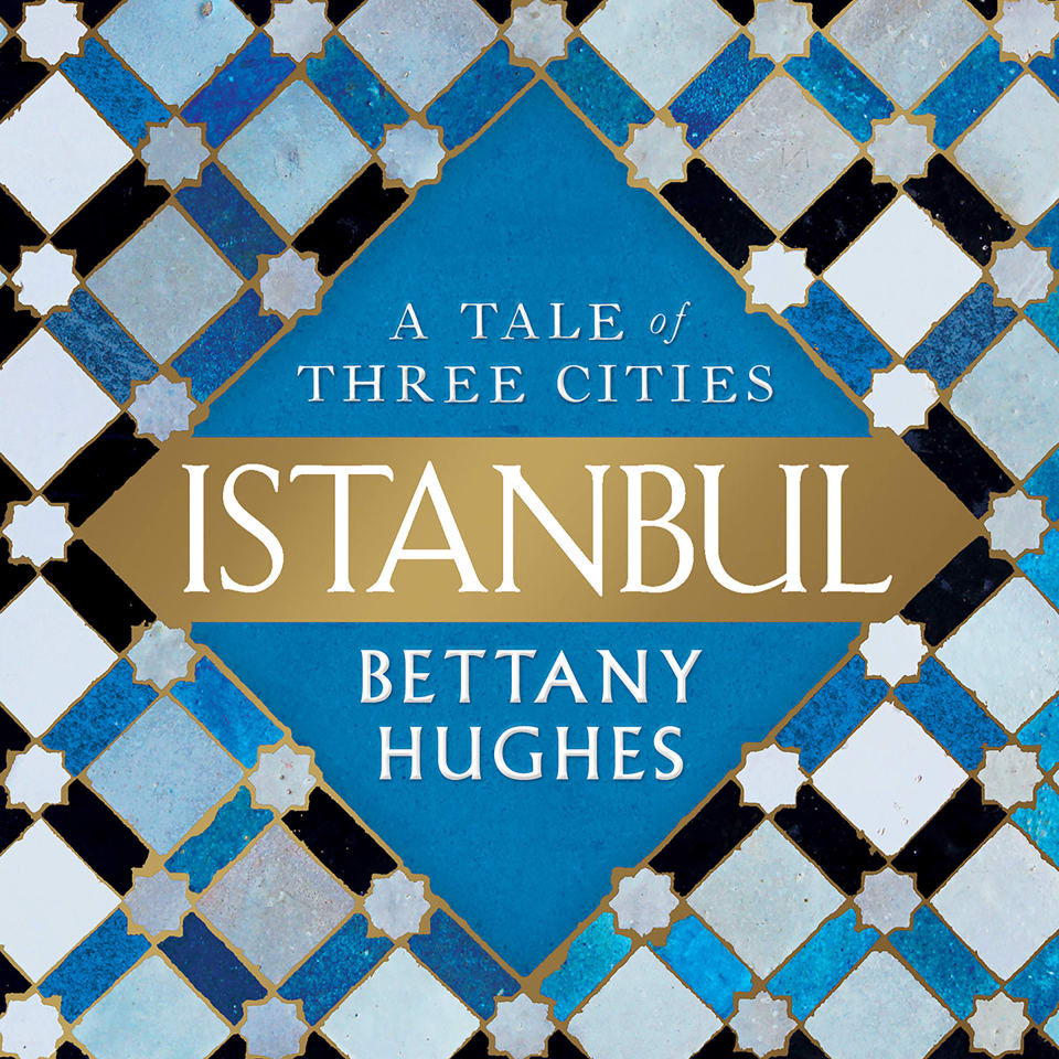 Istanbul by Bettany Hughes - Audiobook