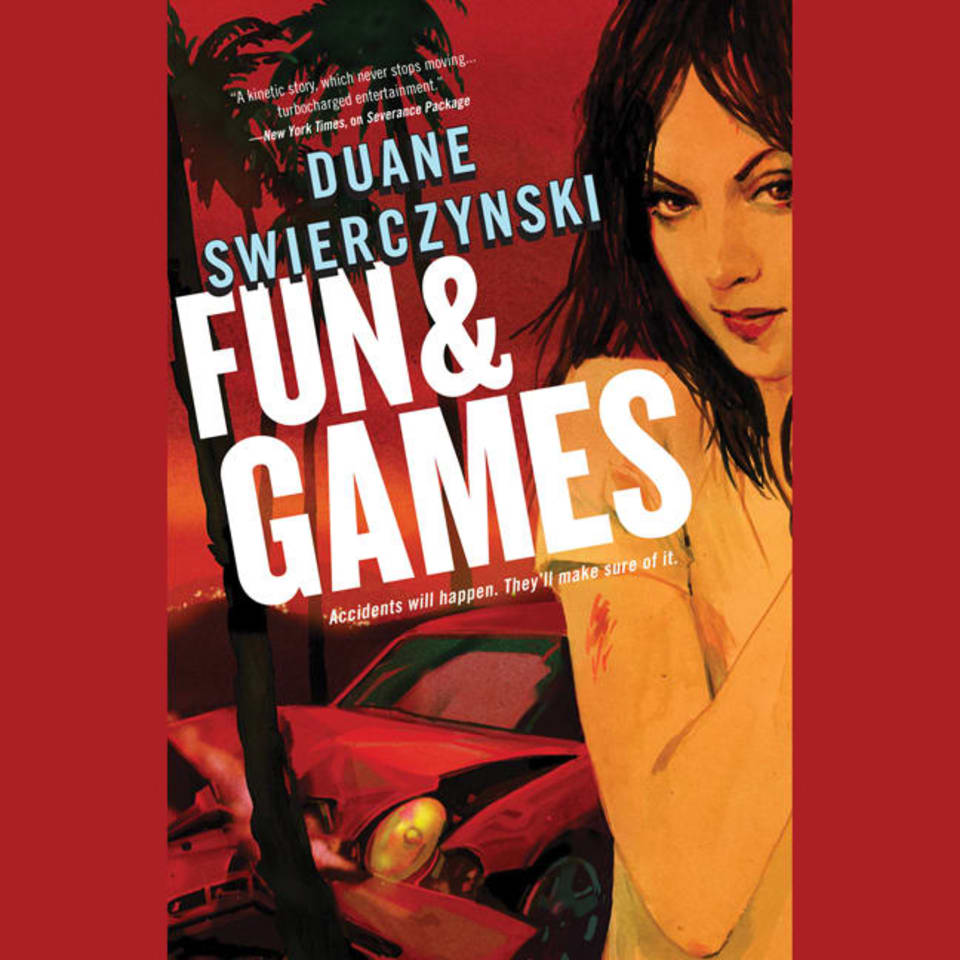 Fun and Games  Audiobook by Duane Swierczynski