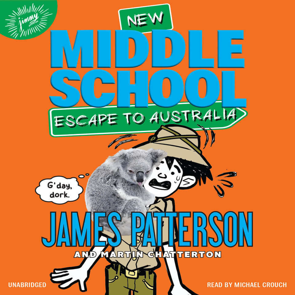 middle-school-escape-to-australia-by-daniel-griffo-james-patterson