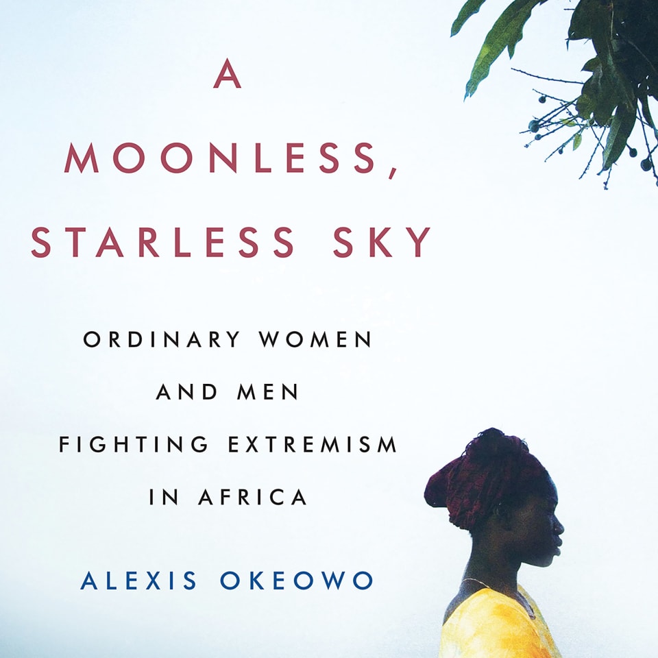 A Moonless, Starless Sky - Audiobook, by Alexis Okeowo