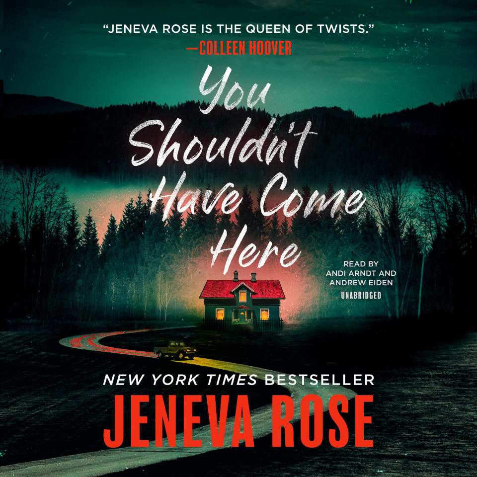 You Shouldn’t Have Come Here By Jeneva Rose Audiobook