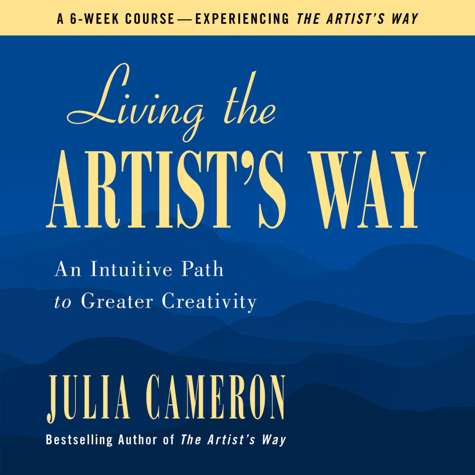 Living the Artist's Way by Julia Cameron - Audiobook