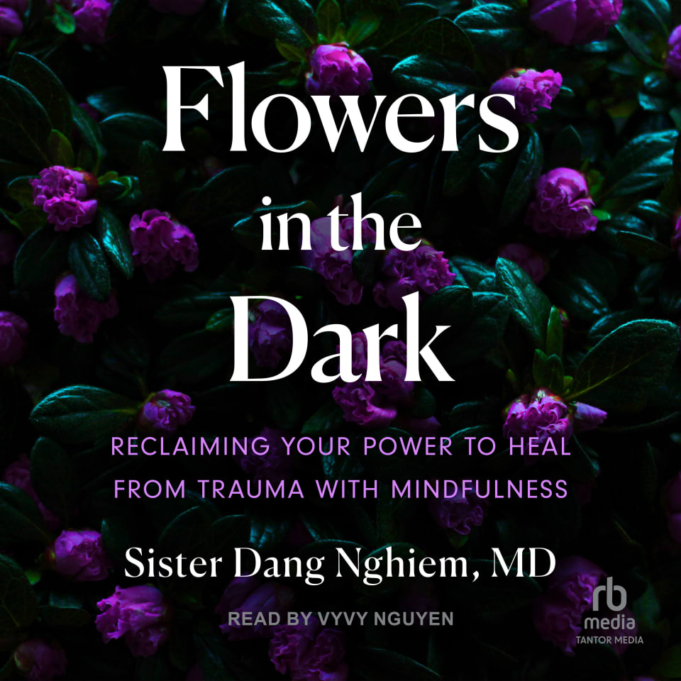 Flowers in the Dark by Sister Dang Nghiem, M.D. Audiobook