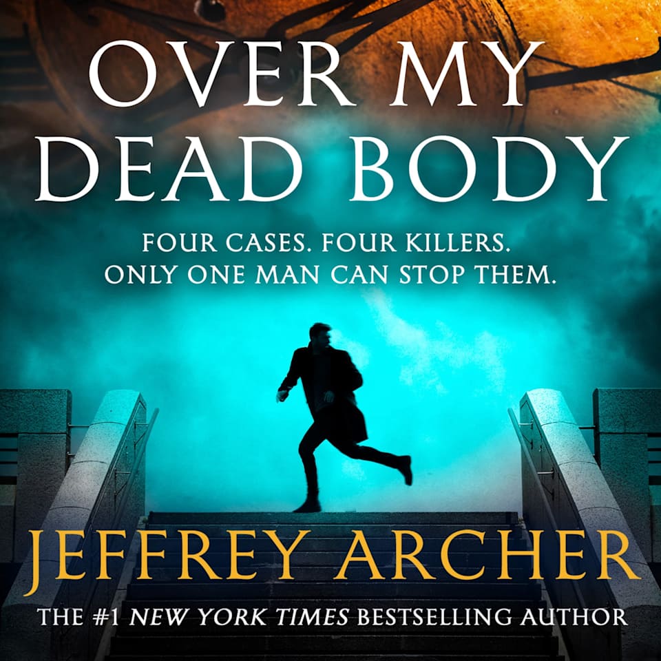 Over My Dead Body (William Warwick Novels) - Audiobook, by Jeffrey Archer