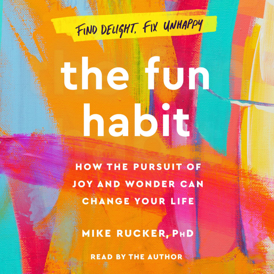 The Fun Habit - Audiobook, by Mike Rucker PhD