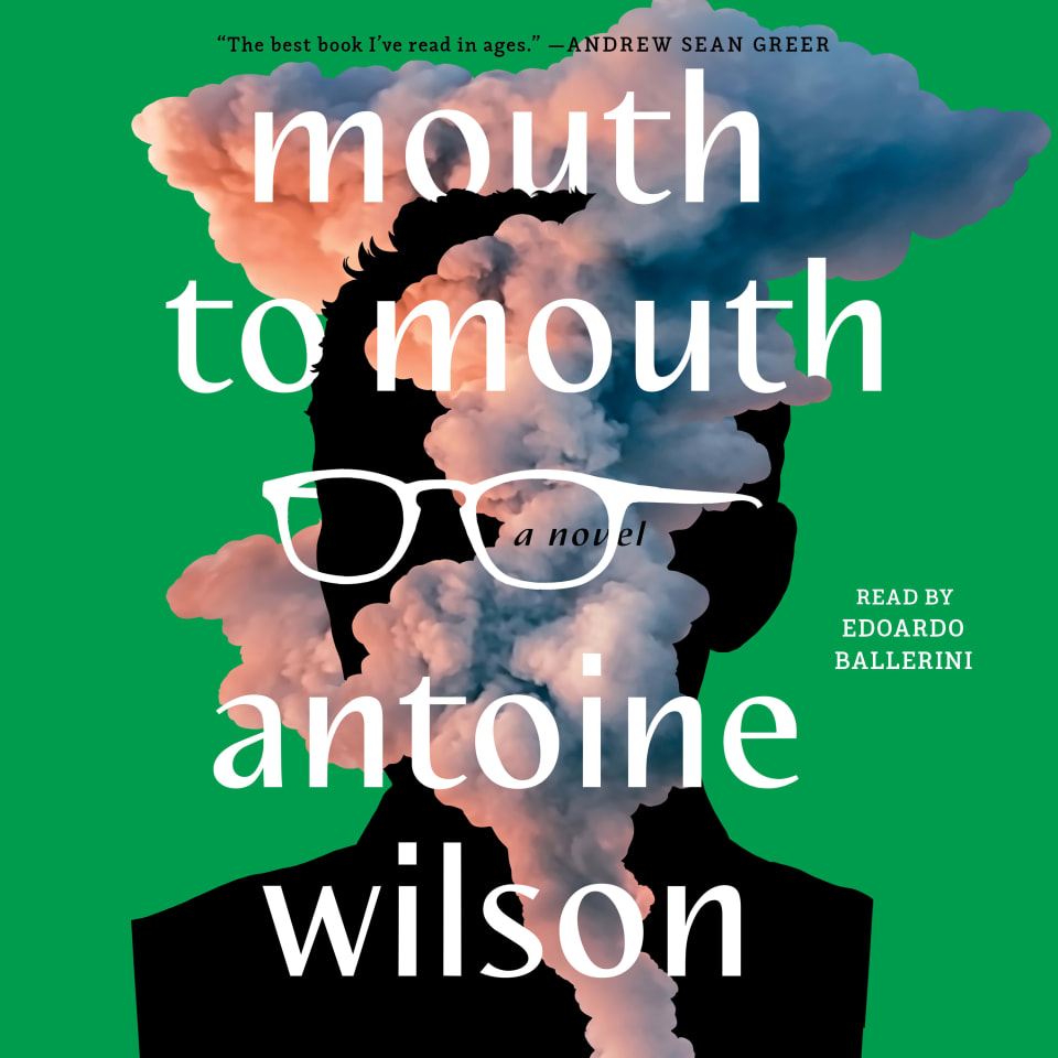Mouth to Mouth  Audiobook by Antoine Wilson