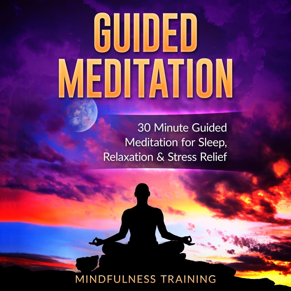 Guided Meditation: 30 Minute Guided Meditation for Sleep, Relaxation, & Stress Relief (Deep Sleep Self Hypnosis, Positive Law of Attraction