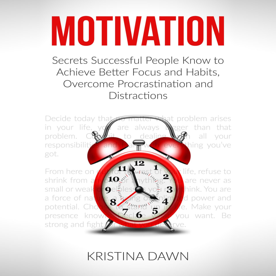 Motivation and Personality: Secrets Successful People Know To Achieve Better Focus & Habits That Stick - Audiobook, by Kristina Dawn