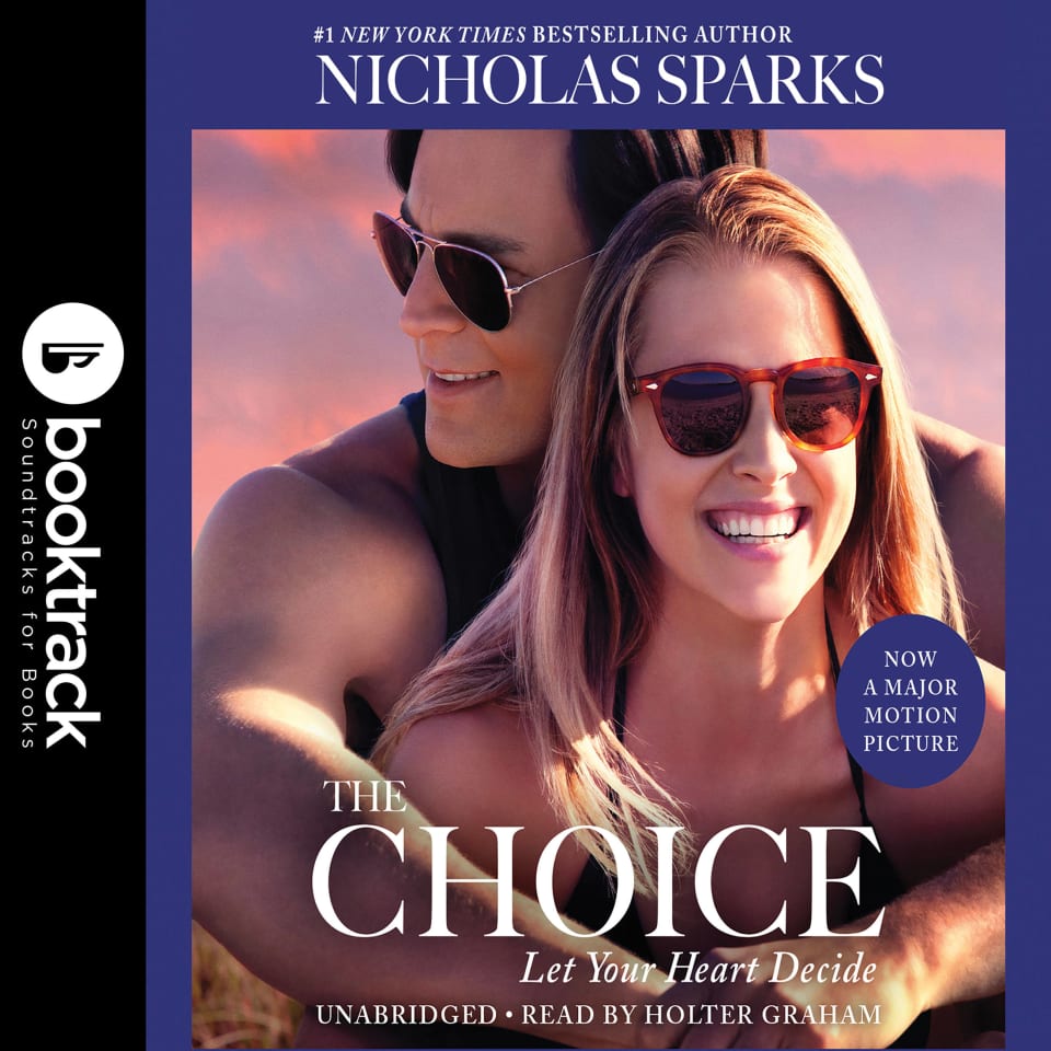 The Choice: Booktrack Edition - Audiobook, by Nicholas Sparks