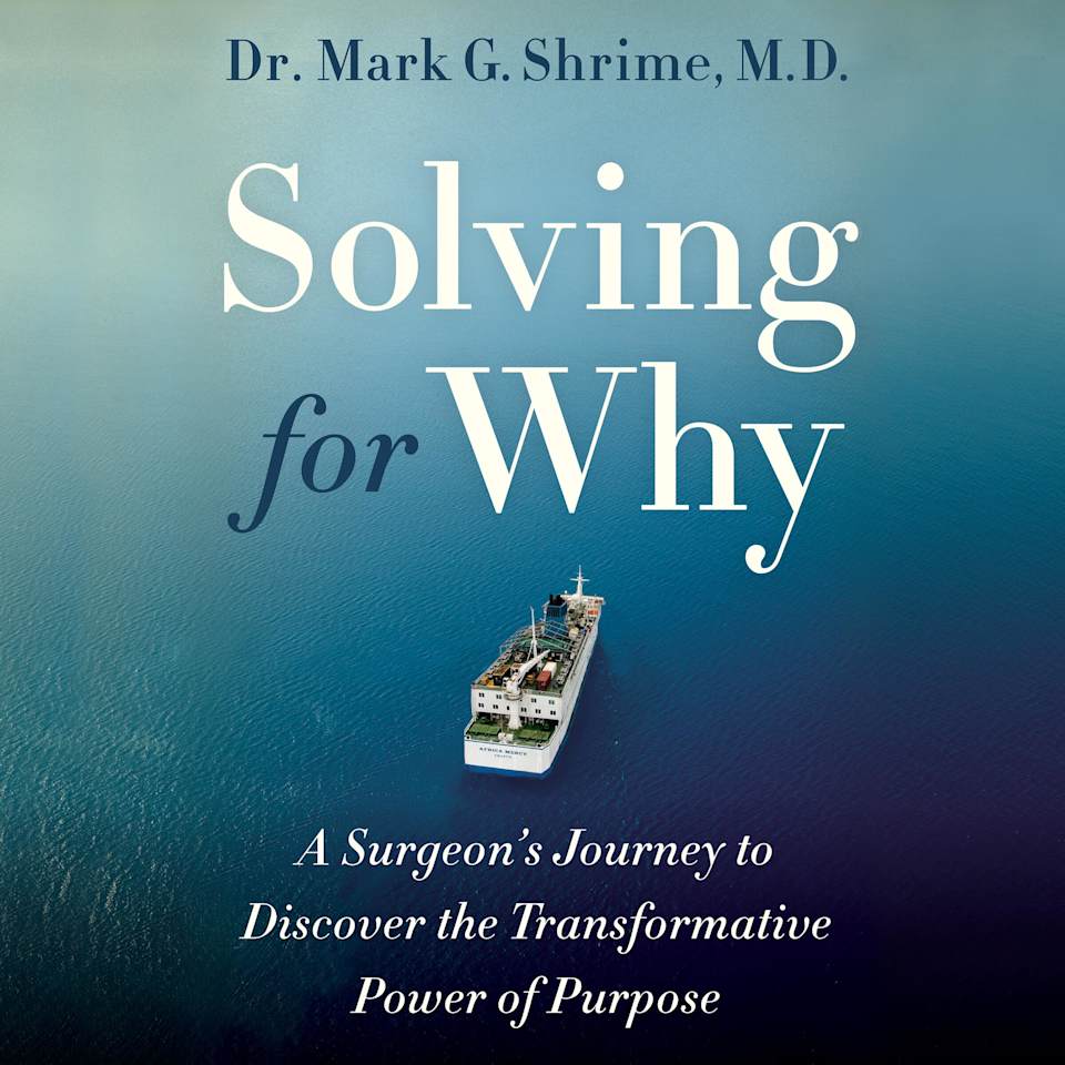 Solving for Why - Audiobook, by Dr. Mark Shrime