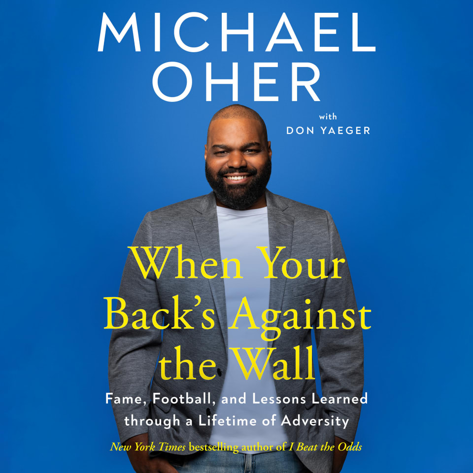 when-your-back-s-against-the-wall-by-don-yaeger-michael-oher-audiobook