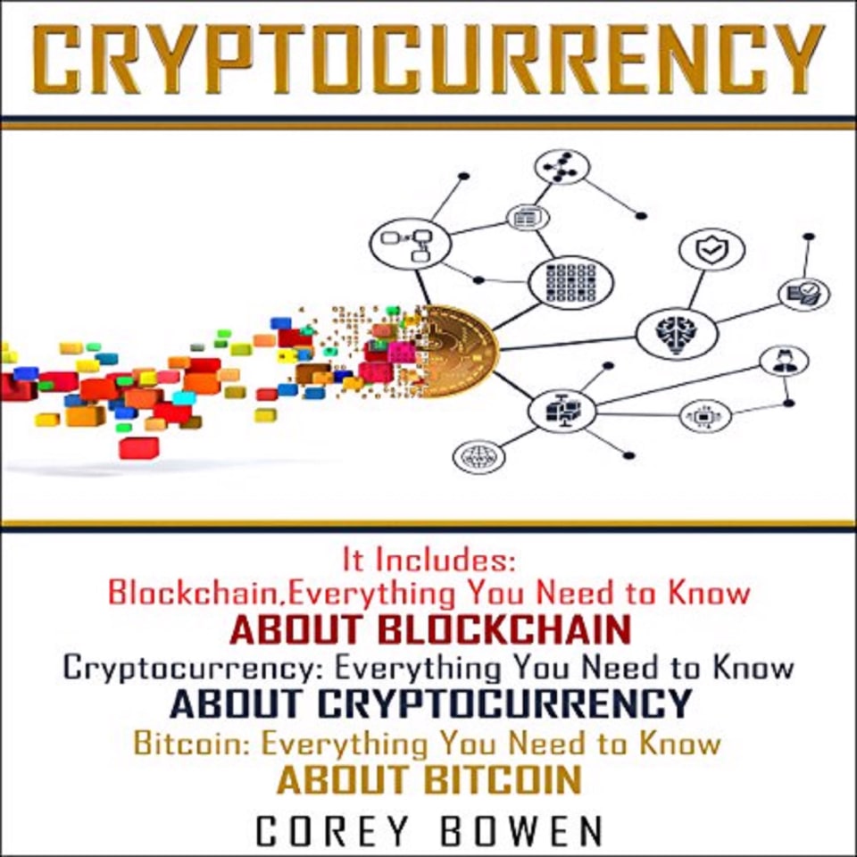 Cryptocurrency: 3 Manuscripts: Blockchain, Cryptocurrency, Bitcoin [Book]