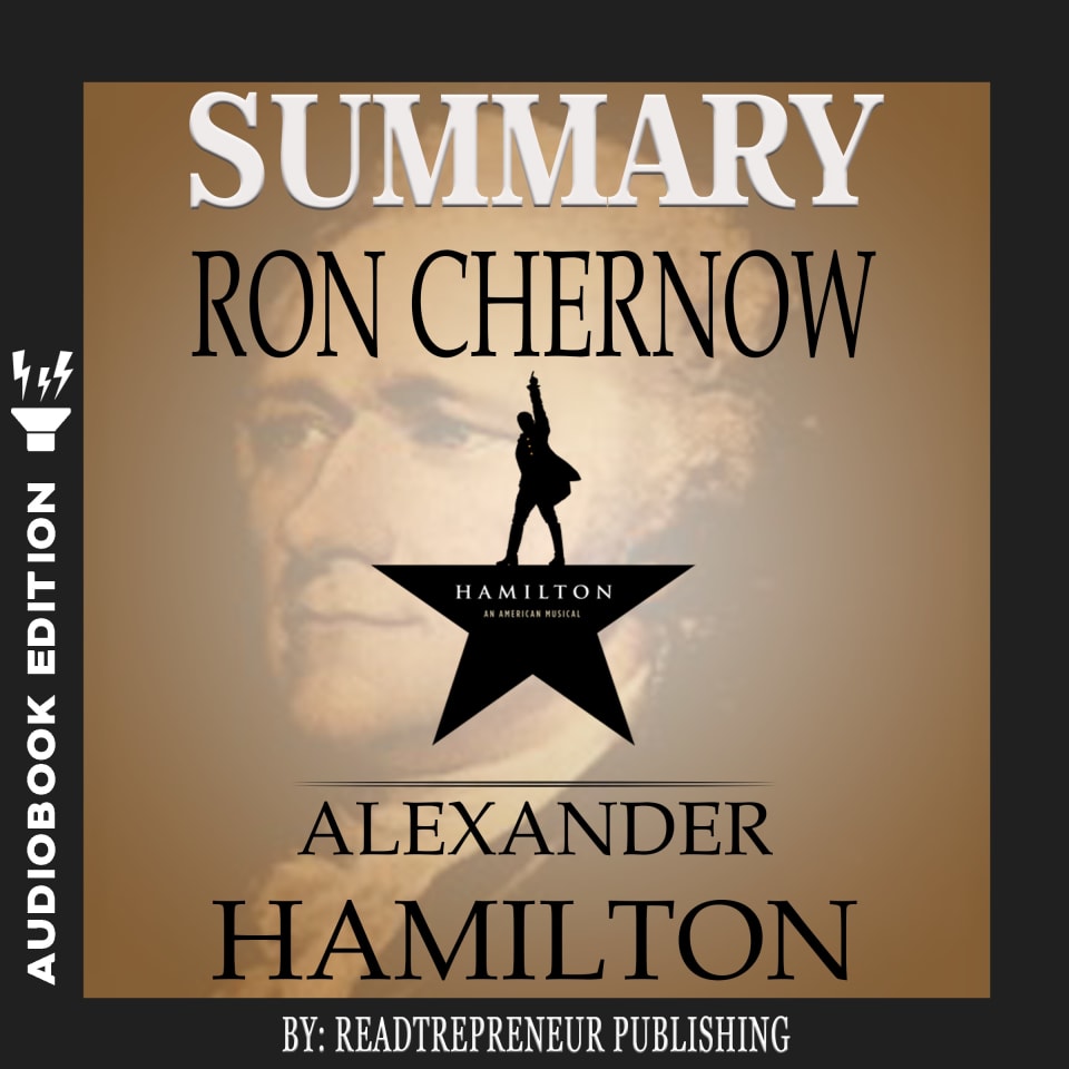 Hamilton ron chernow summary outlet