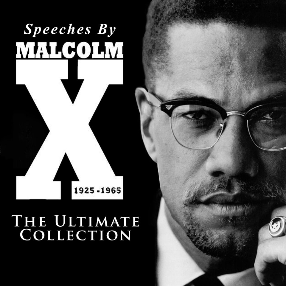 Speeches by Malcolm X - The Ultimate Collection - Audiobook, by Malcolm X