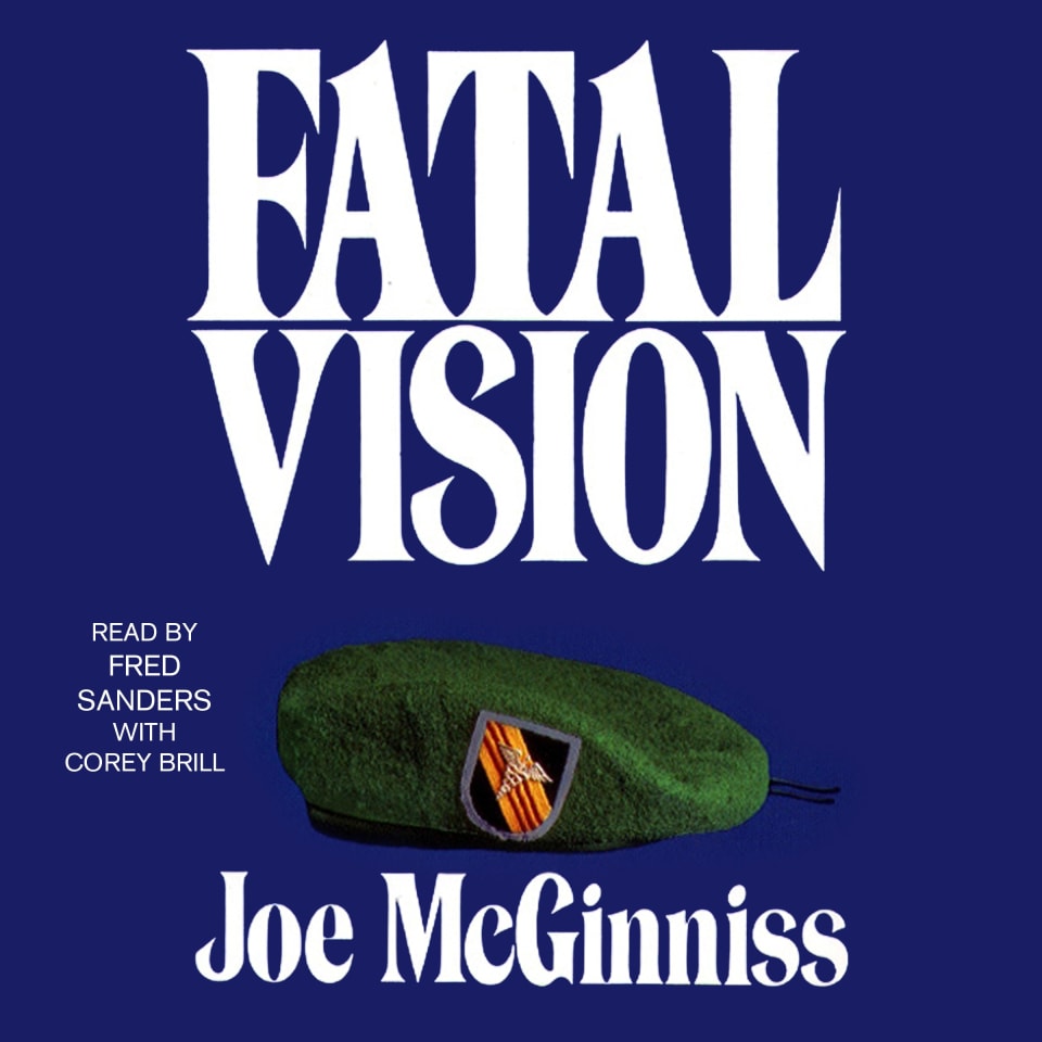 Fatal Vision By Corey Brill And Joe Mcginniss Audiobook 6811
