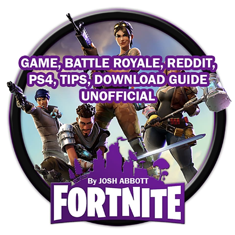 Fortnite Game Battle Royale Reddit PS4 Tips Download Guide