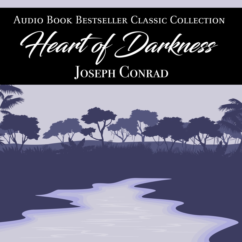 Heart of Darkness: Audio Book Bestseller Classics Collection - Audiobook, by Joseph Conrad