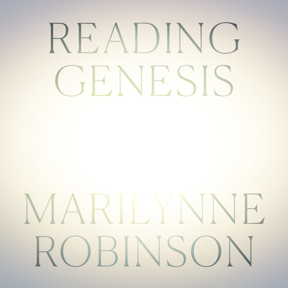 Reading Genesis by Marilynne Robinson - Audiobook