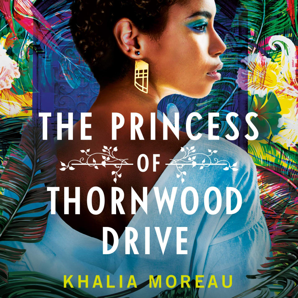 The Princess of Thornwood Drive by Khalia Moreau Audiobook