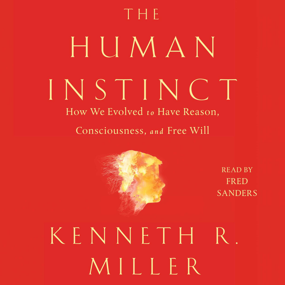 The Human Instinct - Audiobook, by Kenneth R. Miller