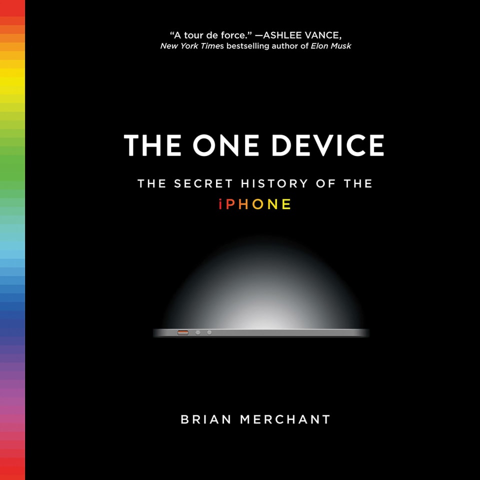 The One Device  Audiobook by Brian Merchant