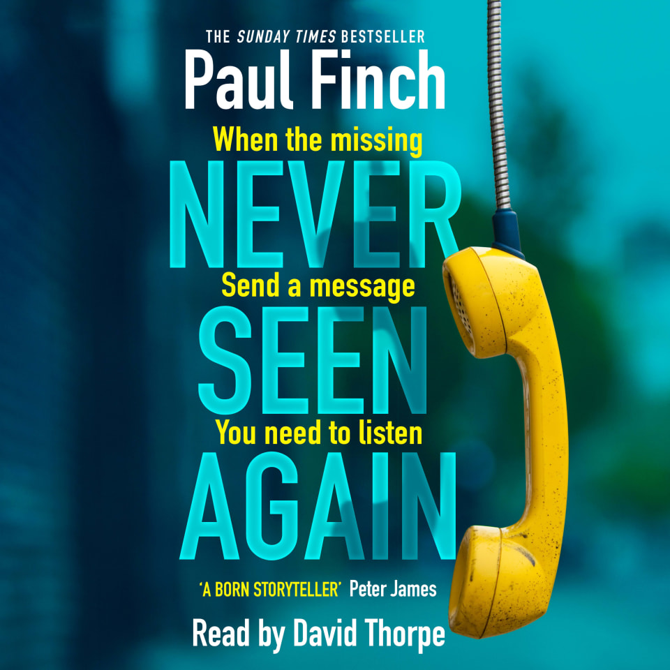 Never Seen Again by Paul Finch Audiobook