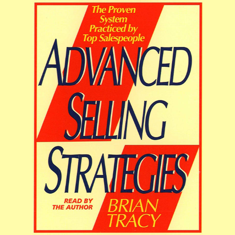 Advanced Selling Strategies (Abridged) by Brian Tracy - Audiobook