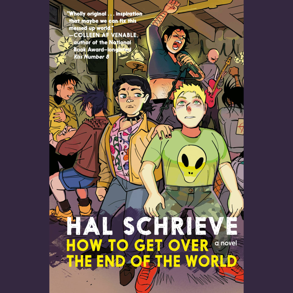 Hal Schrieve How to Get Over the End of the World by Hal Schrieve - Audiobook