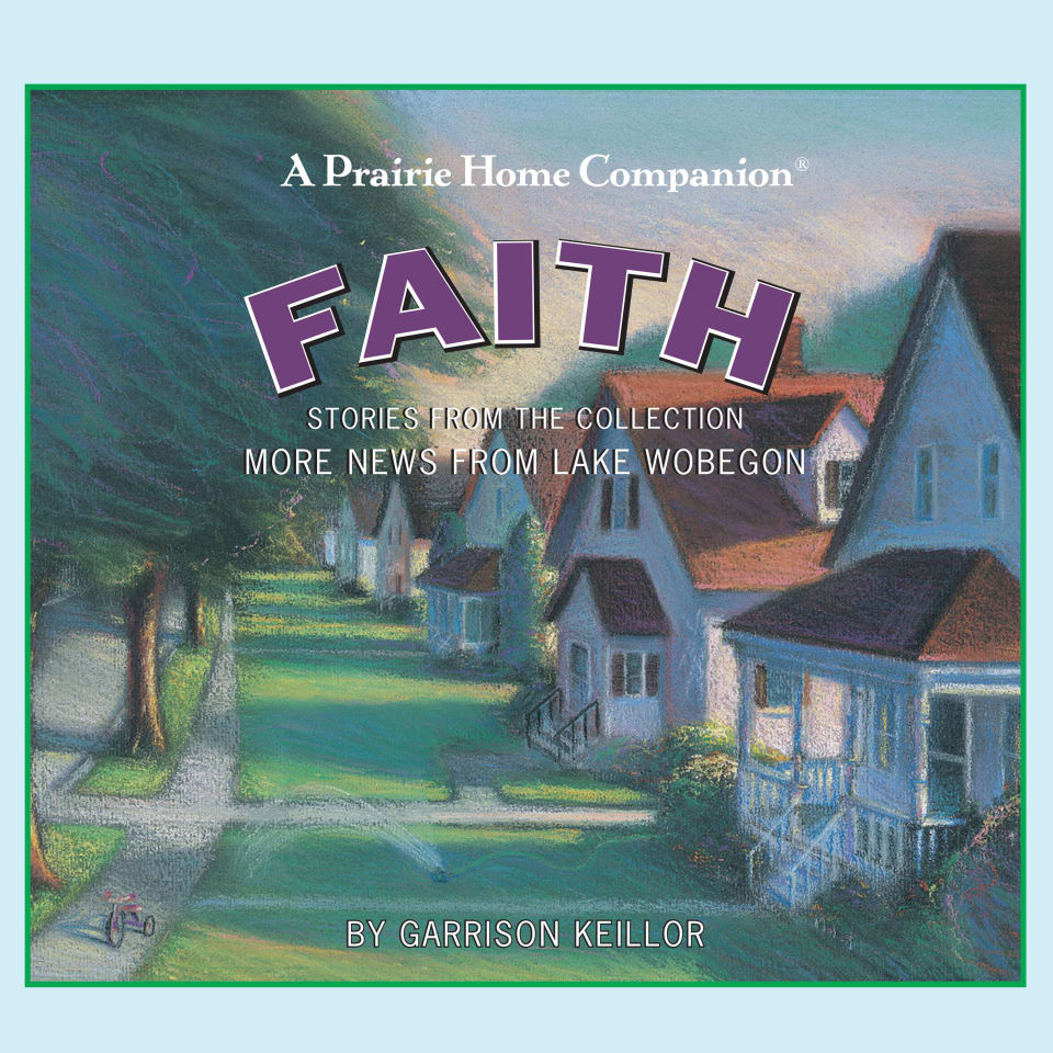 More News from Lake Wobegon Faith  Audiobook by Garrison Keillor