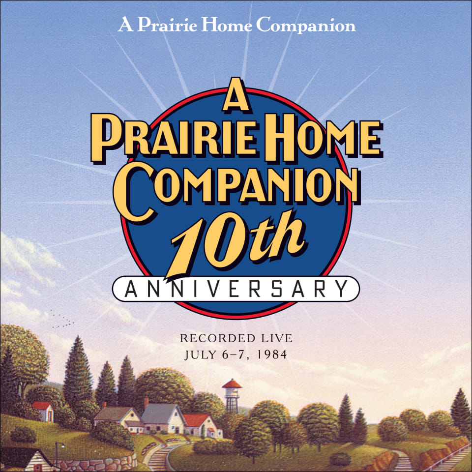 A Prairie Home Companion 10th Anniversary  Audiobook by Garrison Keillor
