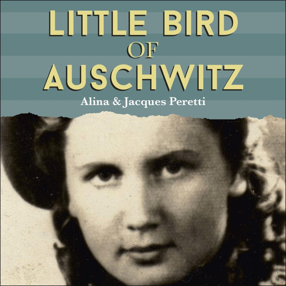 Little Bird of Auschwitz by Jacques Peretti Audiobook