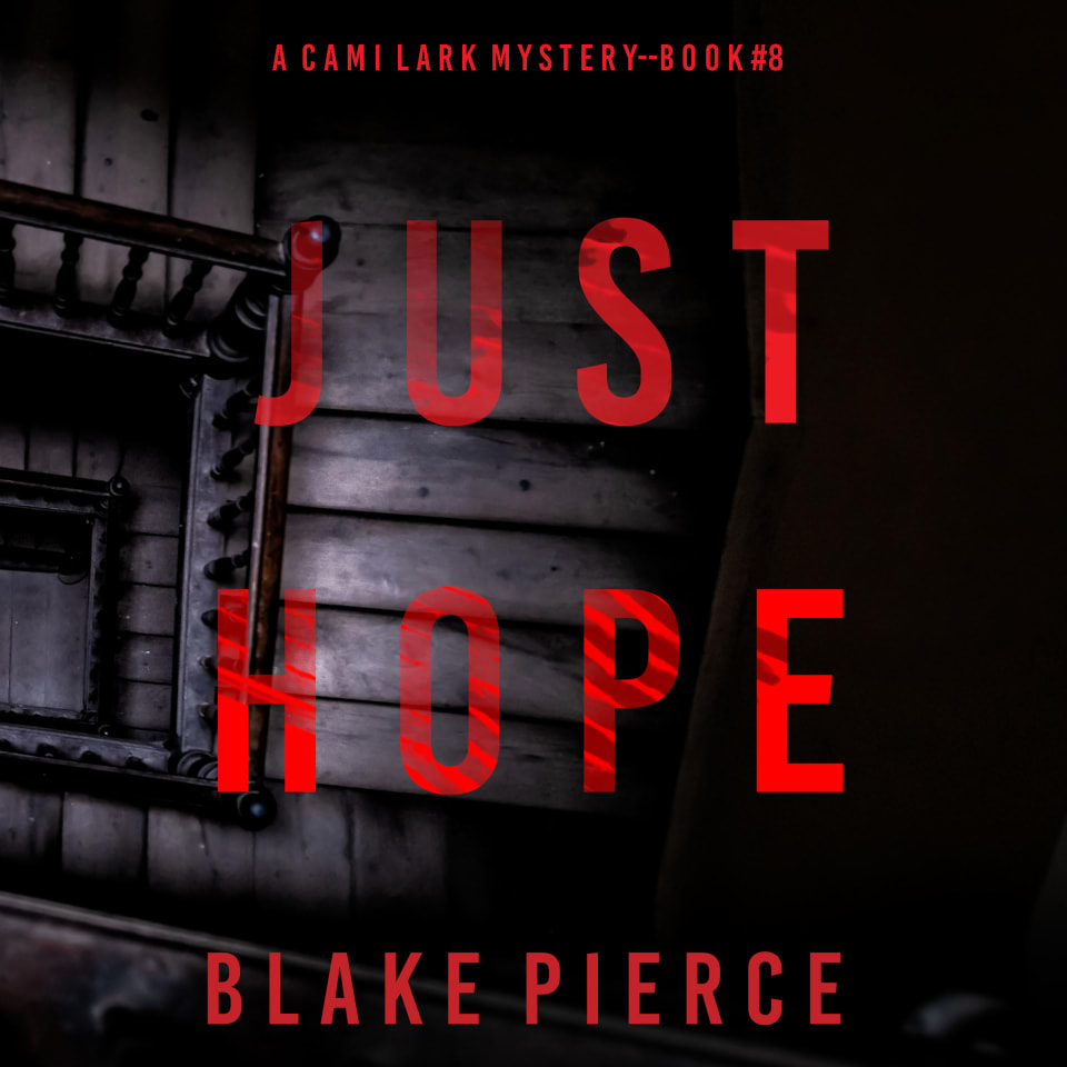 Just Hope (A Cami Lark FBI Suspense Thriller—Book 8) by Blake Pierce