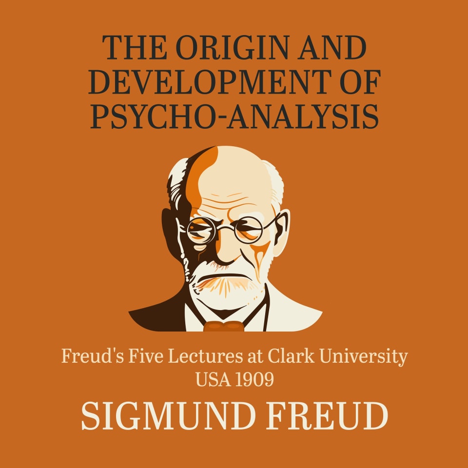 the-origin-and-development-of-psychoanalysis-by-sigmund-freud-audiobook