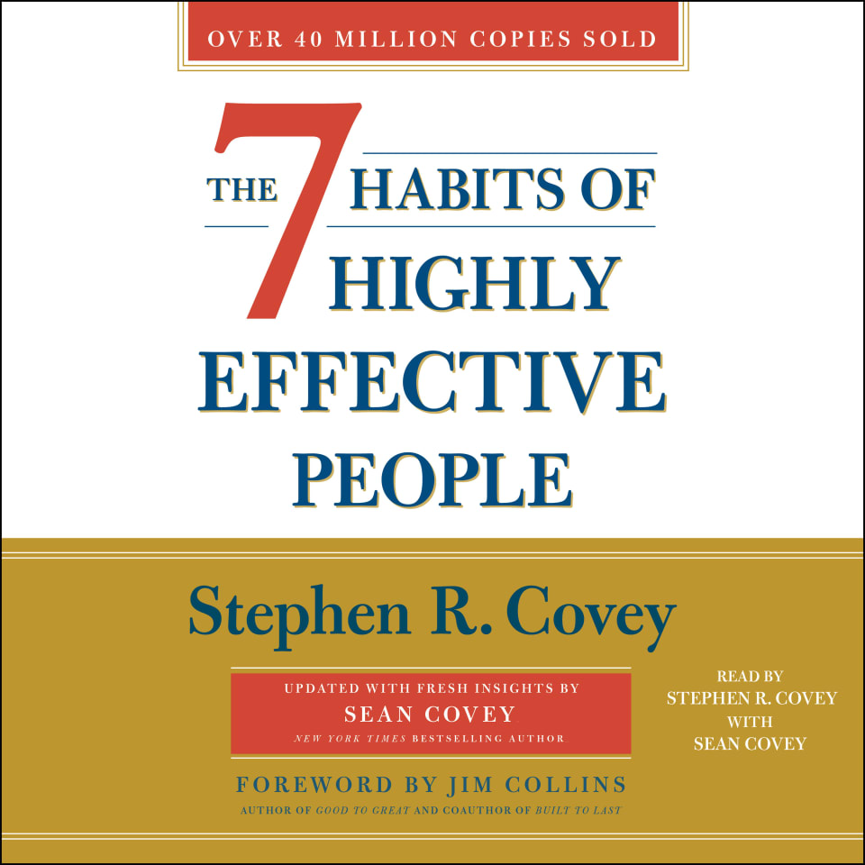 The 7 Habits of Highly Effective People - Audiobook, by Collected Authors