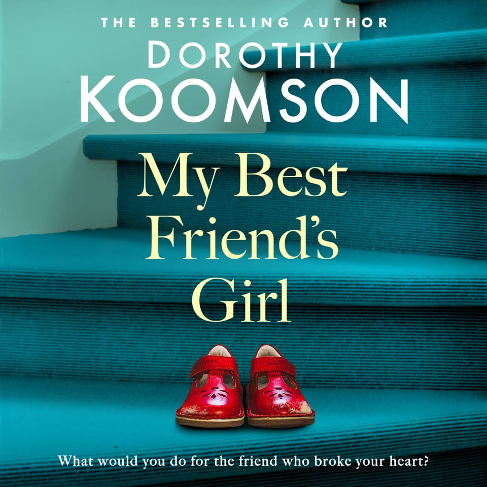 my-best-friend-s-girl-by-dorothy-koomson-audiobook