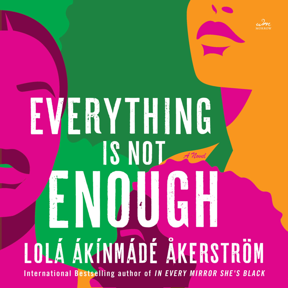 Everything Is Not Enough by Lọlá Ákínmádé Åkerström - Audiobook