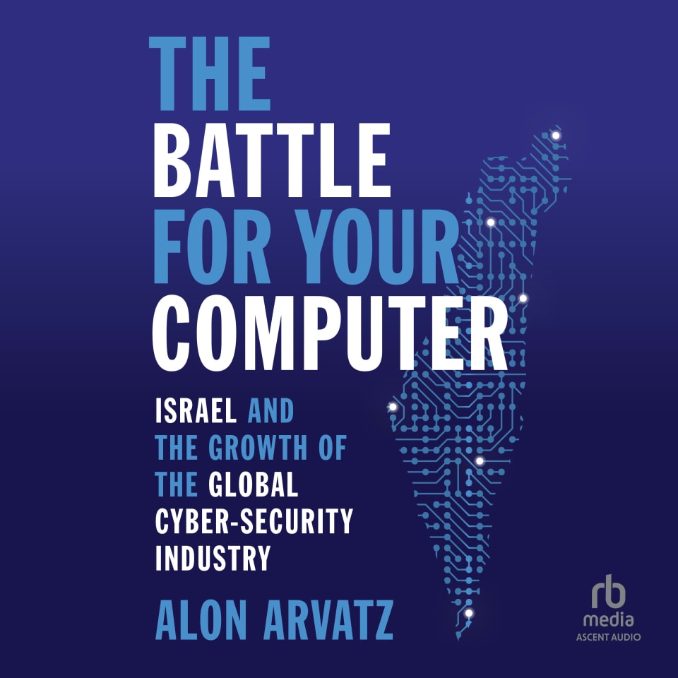 The Battle for Your Computer by Alon Arvatz - Audiobook