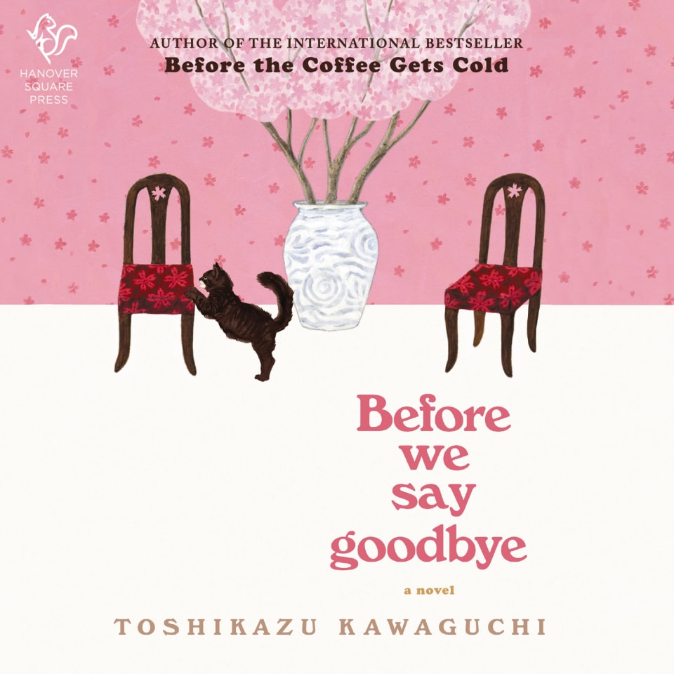 Before We Say Goodbye - Audiobook, by Toshikazu Kawaguchi