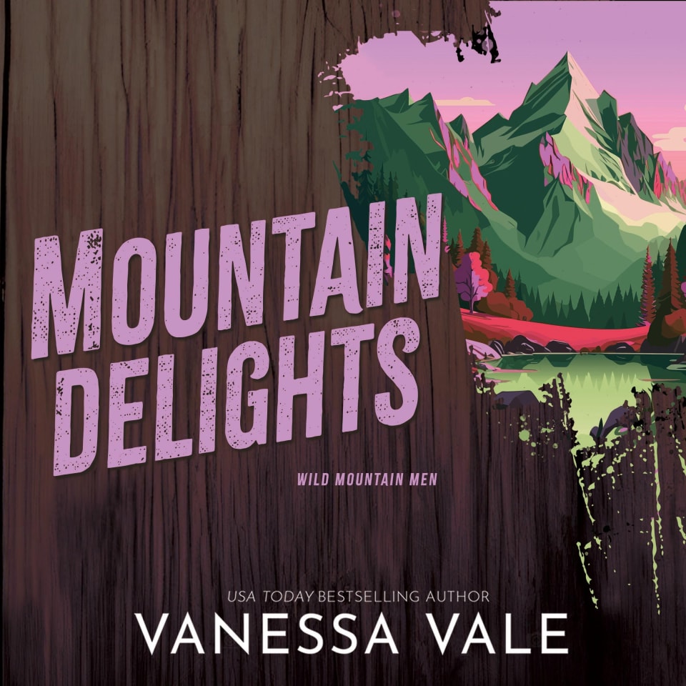 Mountain Delights by Vanessa Vale Audiobook