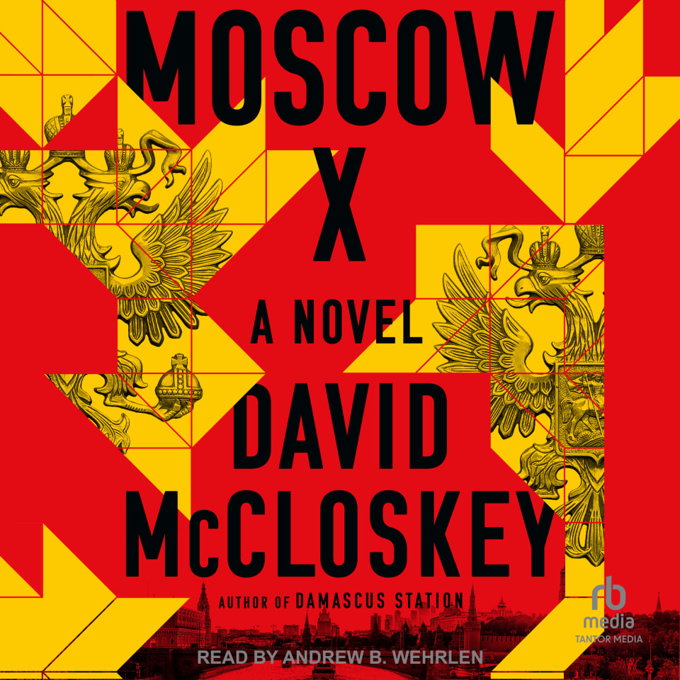 Moscow X by David McCloskey Audiobook