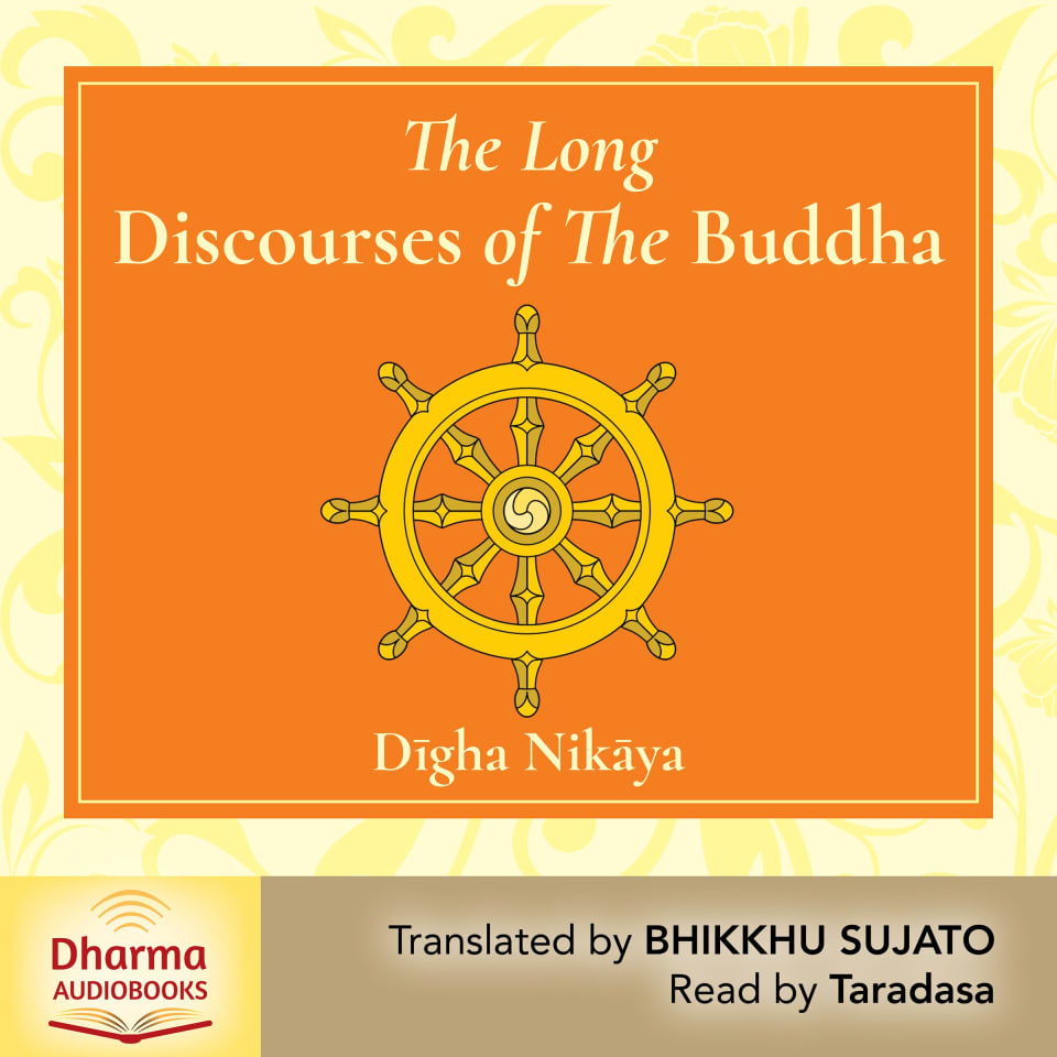 The Long Discourses of the Buddha by Bhikkhu Sujato - Audiobook