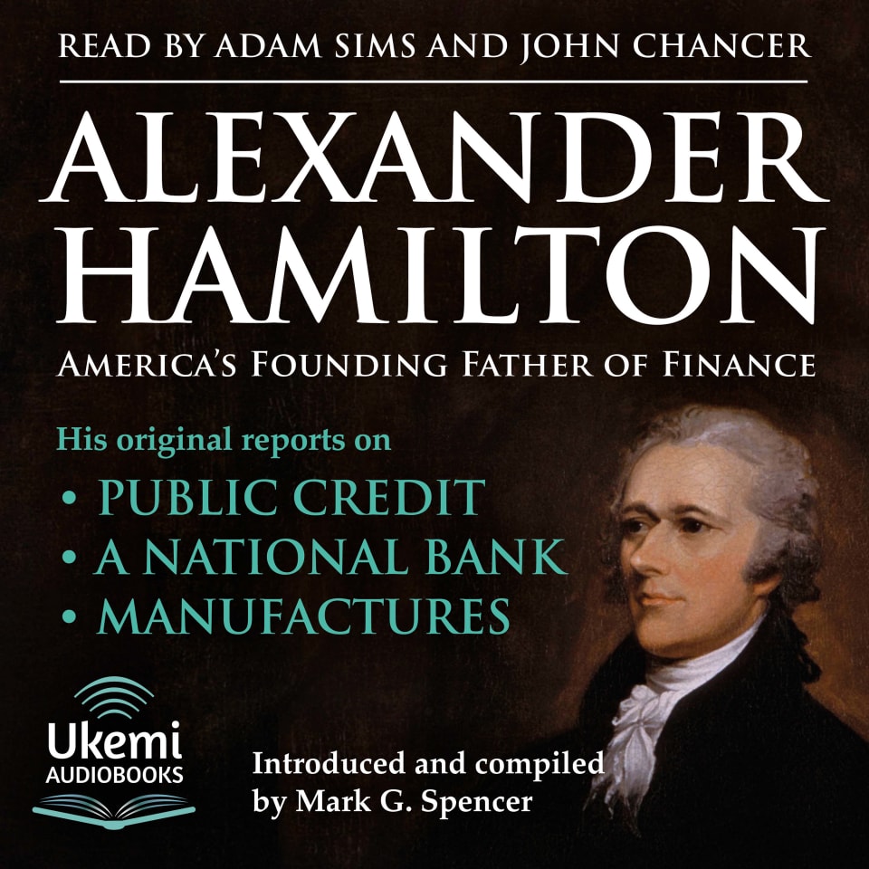 Alexander Hamilton, America's Founding Father of Finance by