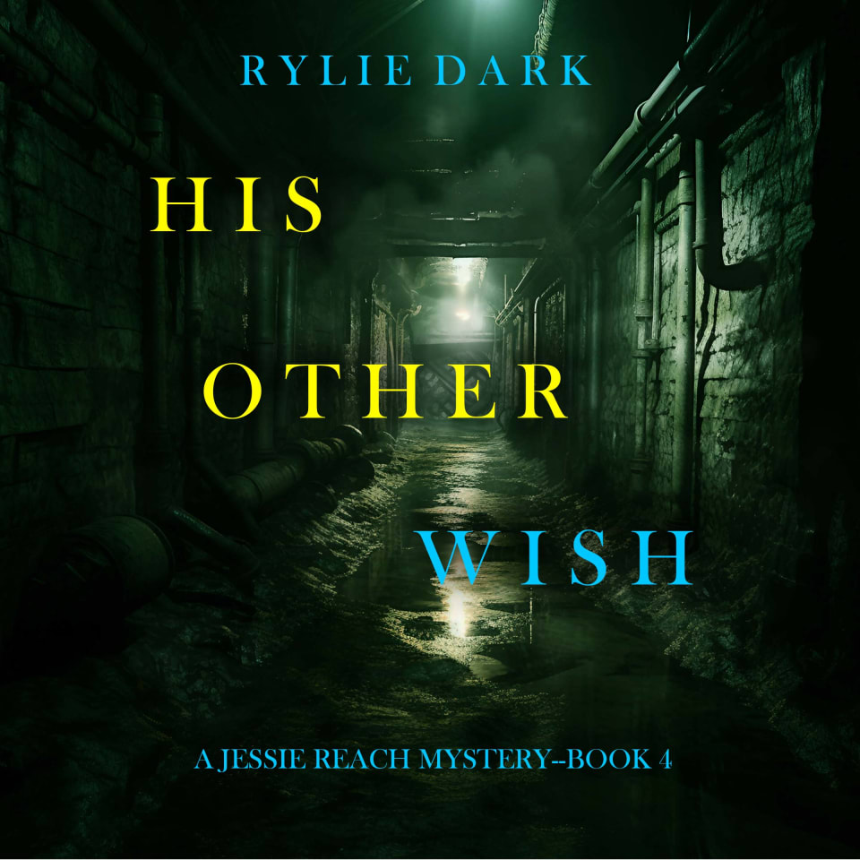 His Other Wish (A Jessie Reach Mystery—Book Four) by Rylie Dark - Audiobook