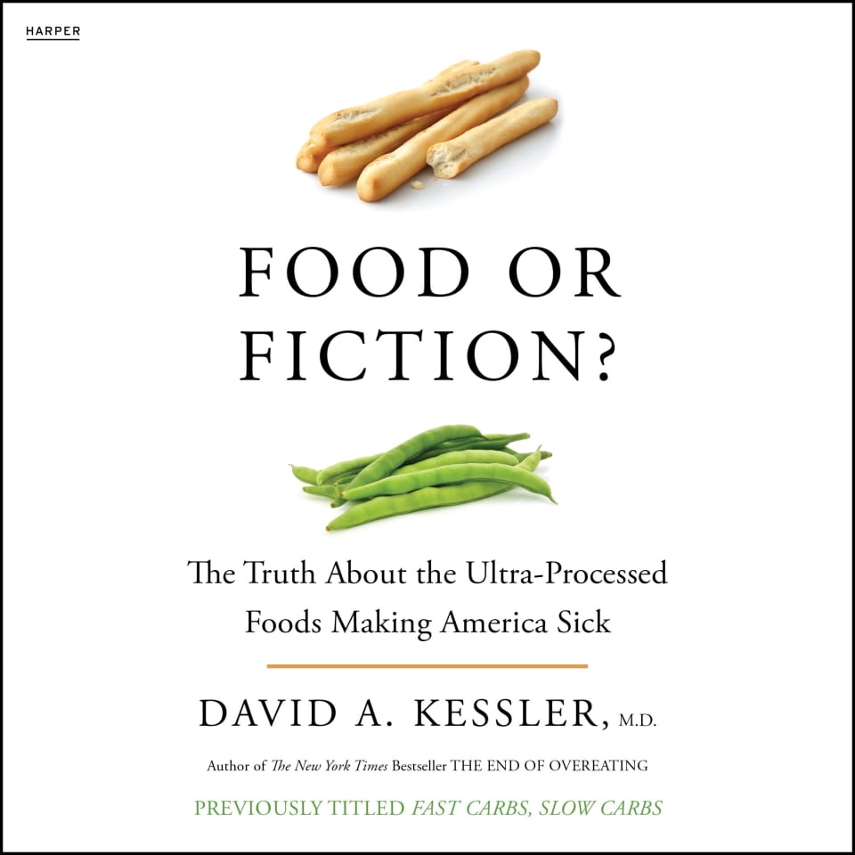Food or Fiction? - Audiobook, by David A. Kessler