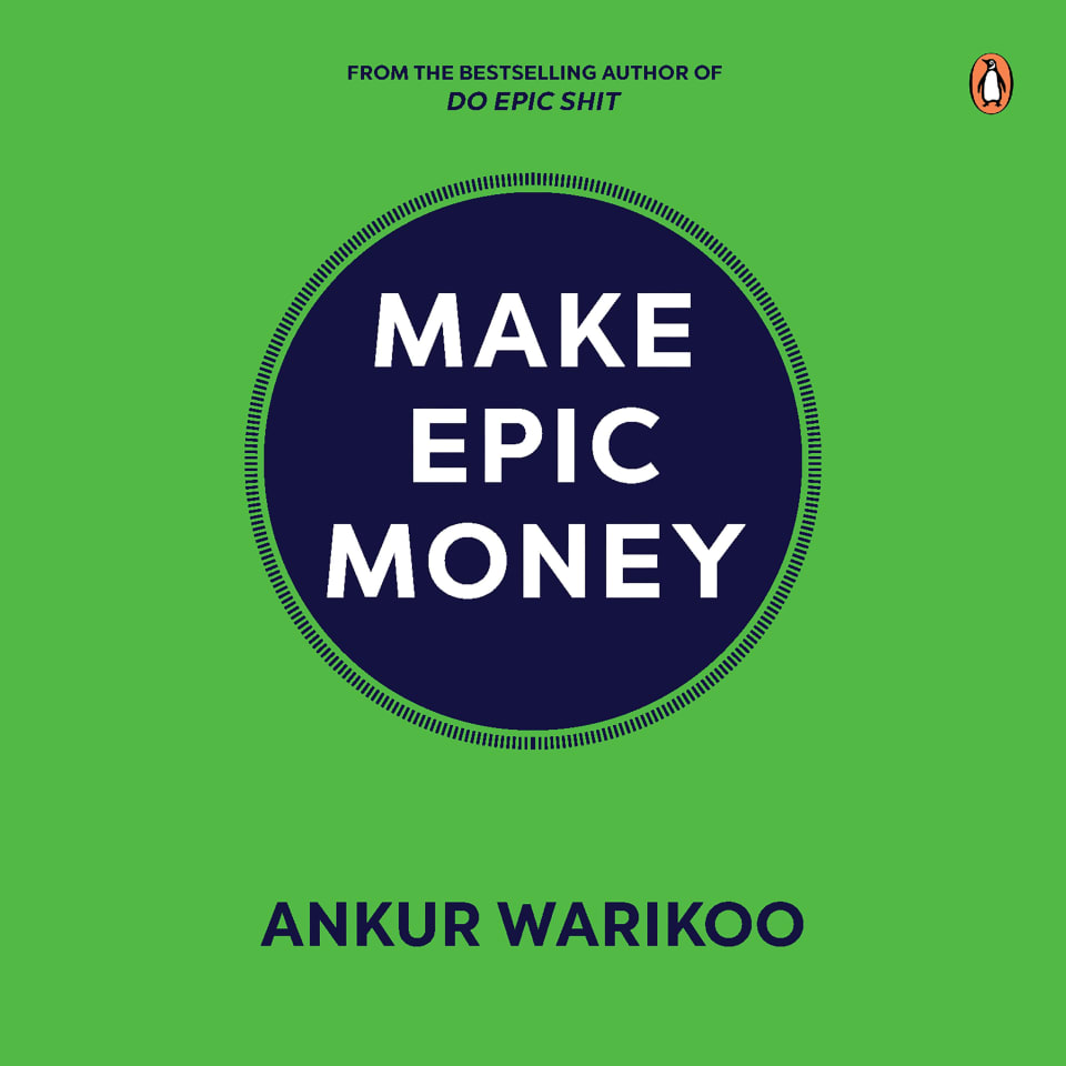 Make Epic Money By Ankur Warikoo Audiobook