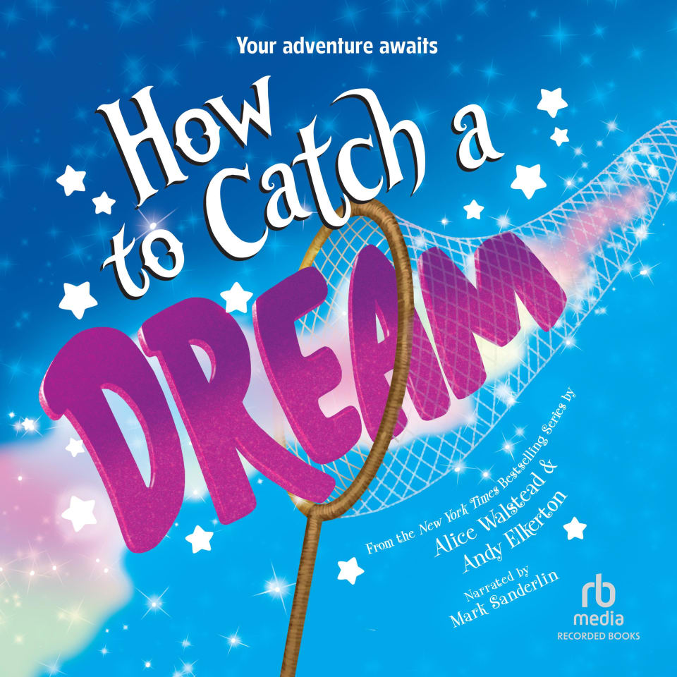How to Catch a Dream by Alice Walstead & Andy Elkerton - Audiobook