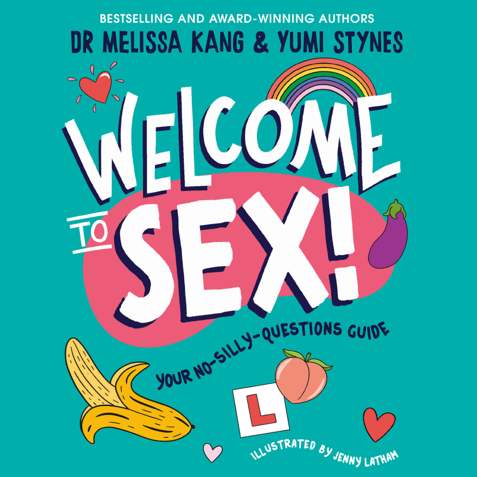 Welcome To Sex By Yumi Stynes And Dr Melissa Kang Audiobook 